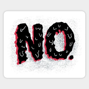 No: A Hand Lettered Negative Statement of Defiance Magnet